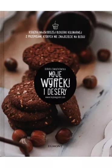Moje wypieki i desery - Dorota �wi�tkowska
