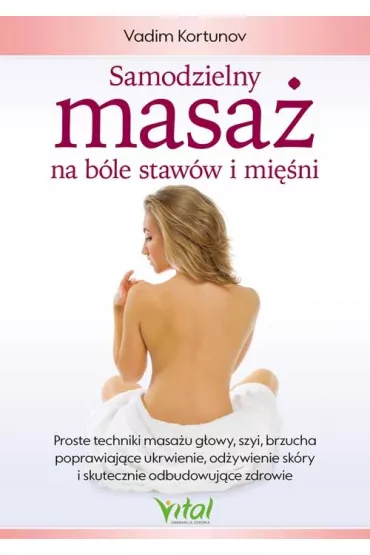 Samodzielny masa� na b�le staw�w i mi�ni - Vadim Kortunov