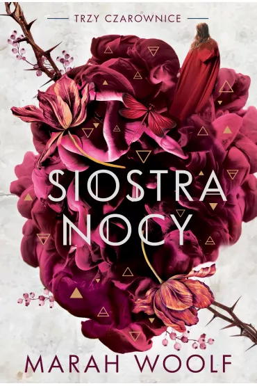Siostra nocy. Trzy Czarownice. Tom 3 - Marah Woolf