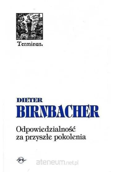 Terminus T.19 Odpowiedzialno�� za przysz�e... TW - Birnbacher Dieter