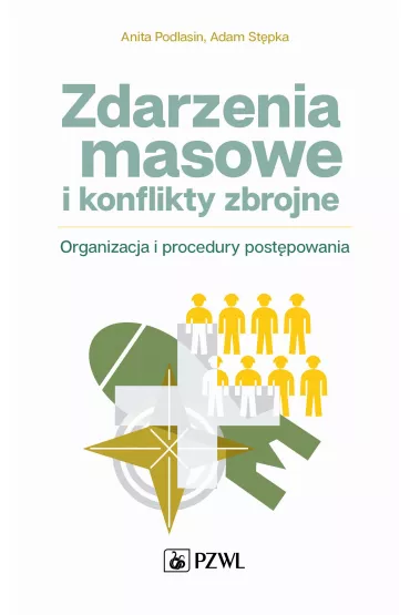 Zdarzenia masowe i konflikty zbrojne - Anita Podlasin, Adam  St�pka