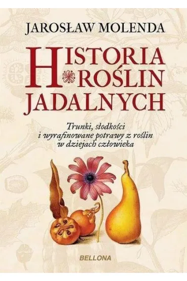Historia ro�lin jadalnych (OM) - Jaros�aw Molenda