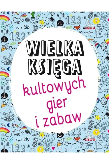 Wielka ksi�ga kultowych gier i zabaw