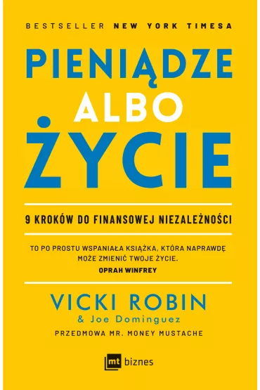 Pieni�dze albo �ycie. 9 krok�w do finansowej niezale�no�ci - Joe  Dominguez, Vicki Robin