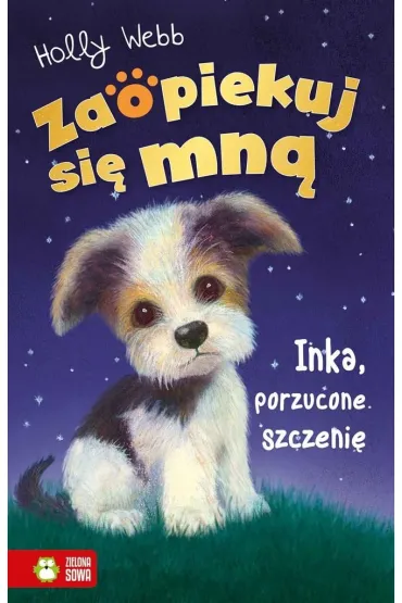 Inka, porzucone szczeni�. Zaopiekuj si� mn� - Holly Webb