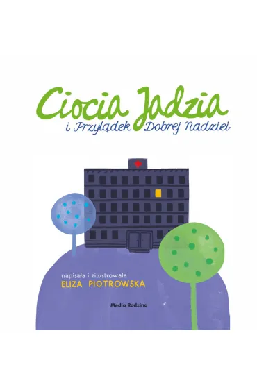 Ciocia Jadzia i Przyl�dek Dobrej Nadziei - Eliza Piotrowska