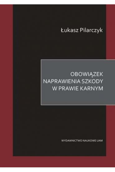 Obowiązek naprawienia szkody w prawie karnym