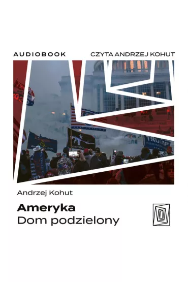 Audiobook Ameryka. Dom podzielony mp3 - Andrzej  Kohut