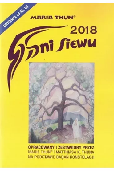 Kalendarz 2018. Dni siewu - Maria Thun