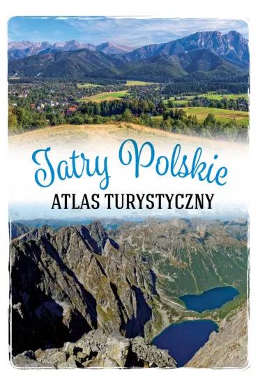 Tatry polskie. Atlas turystyczny - Barbara Zygma�ska