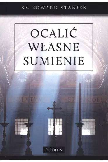 Ocali� w�asne sumienie - Edward Staniek