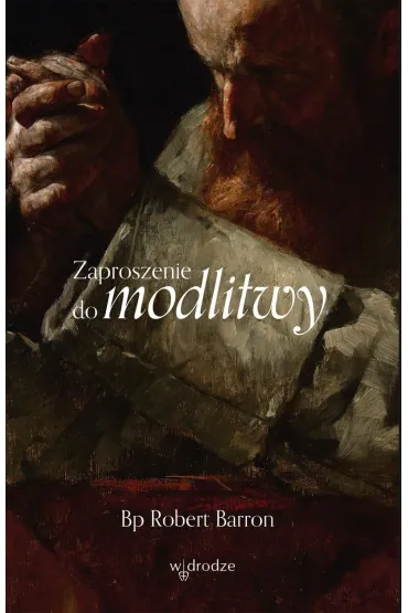 Zaproszenie do modlitwy - Robert Barron
