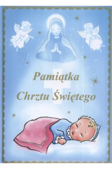 Wydawnictwo Diecezjalne i Drukarnia w Sandomierzu Pami�tka Chrztu �wi�tego (niebieska) *