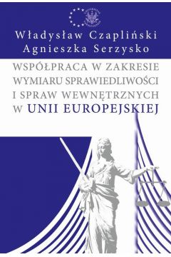 eBook Wsppraca w zakresie wymiaru sprawiedliwoci i spraw wewntrznych w Unii Europejskiej pdf
