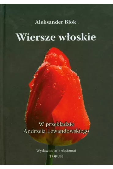 Wiersze W�oskie. B�ok - Aleksander B�ok