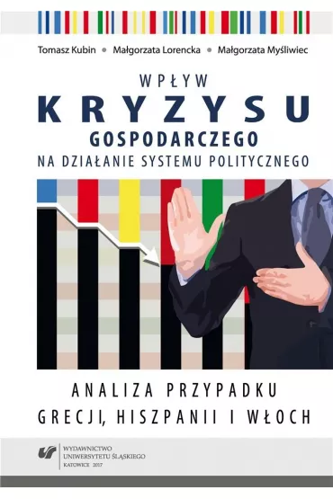Wp�yw kryzysu gospodarczego na dzia�anie systemu.. - Ma�gorzata My�liwiec, Tomasz Kubin, Ma�gorzata  Lorencka