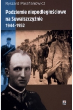 Podziemie niepodleg. na Suwalszczynie 1944- 1952