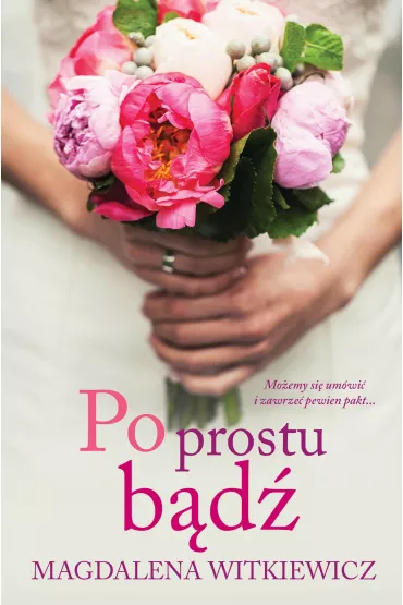Po prostu b�d� - Magdalena Witkiewicz