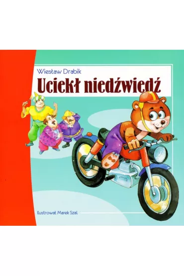 Uciek� nied�wied� - Wies�aw Drabik