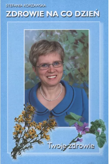 Zdrowie na co dzie� - Stefania Kor�awska