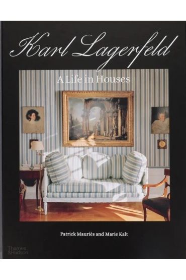 Karl Lagerfeld A Life in Houses