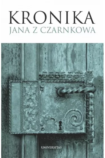 Kronika Jana z Czarnkowa - Jan z Czarnkowa