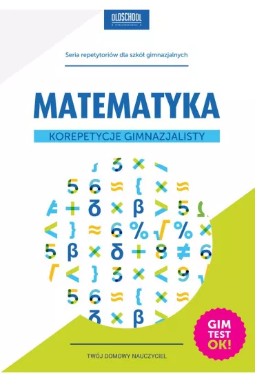 Matematyka korepetycje gimnazjalisty nowe wydanie - Adam Konstantynowicz