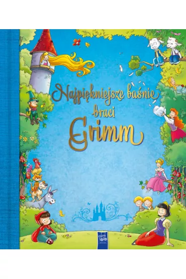Najpi�kniejsze ba�nie braci Grimm