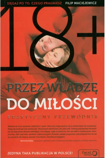 Przez w�adz� do mi�o�ci. Praktyczny przewodnik - Filip Maciejewicz