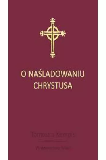 O na�ladowaniu Chrystusa bordowy - Tomasz a`Kempis