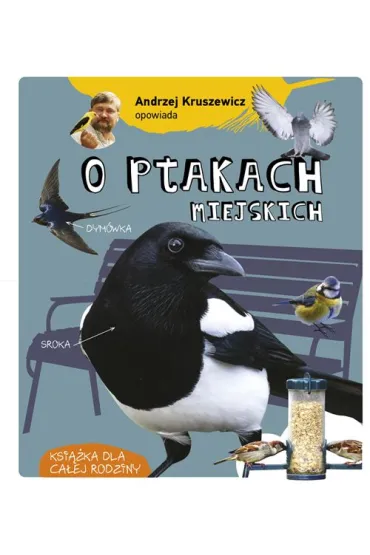 Andrzej Kruszewicz opowiada o ptakach miejskich - Andrzej Kruszewicz