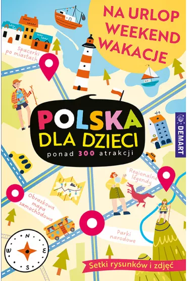 Polska dla dzieci Na urlop weekend wakacje