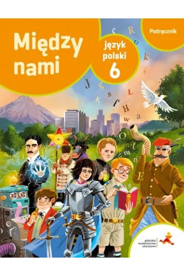 Mi�dzy nami. J�zyk polski 6. Podr�cznik - Agnieszka �uczak, Anna Murdzek