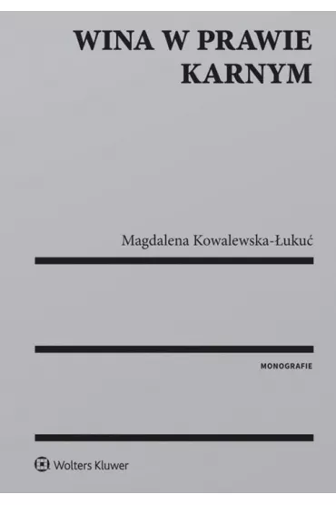Wina w prawie karnym - Magdalena  Kowalewska-�uku�
