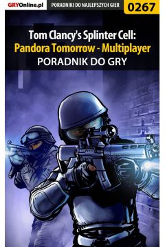 eBook Tom Clancy's Splinter Cell: Pandora Tomorrow - Multiplayer - poradnik do gry pdf epub