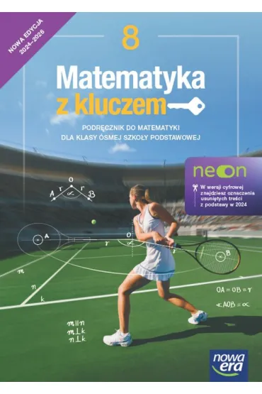 Matematyka z kluczem. Klasa 8. Podr�cznik do matematyki dla szko�y podstawowej - Agnieszka Ma�kowska, Jerzy Janowicz, Karolina Wej, Ma�gorzata Paszy�ska, Marcin Braun, Wojciech Babia�ski, Ewa Szmytkiewicz