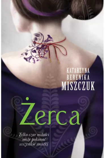 �erca. Kwiat paproci. Tom 3 - Katarzyna Berenika Miszczuk