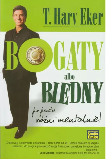 Bogaty albo biedny. Po prostu r�ni mentalnie - T. Harv Eker