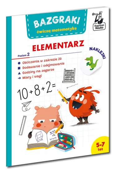 Bazgraki �wicz� matematyk�. Elementarz. Poziom 2. Kapitan Nauka - Leszek  Rogala