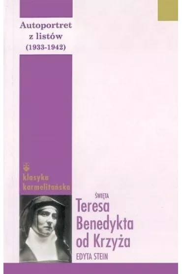 Autoportret z list�w (1933-1942) T.2 - Edyta Stein