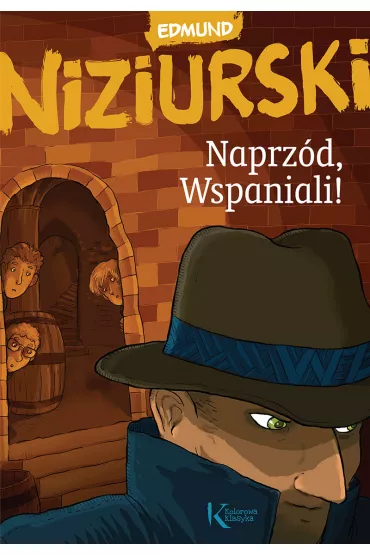 Naprz�d, Wspaniali! - Edmund Niziurski