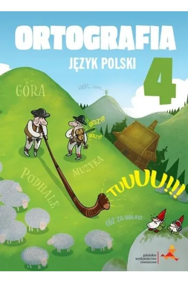J�zyk polski 4. Ortografia. Zasady i �wiczenia - Agnieszka Gorza�czy�ska-Mr�z, Danuta Chwastniewska, Danuta R�ek