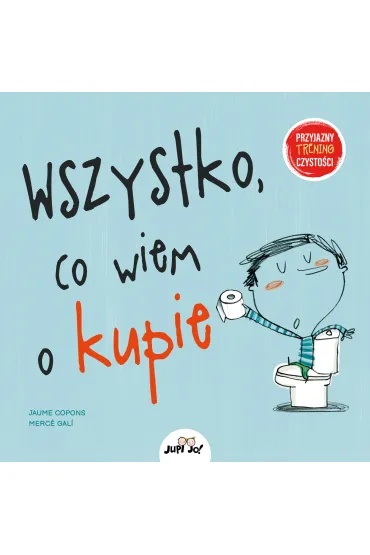 Wszystko, co wiem o kupie - Jaume Copons