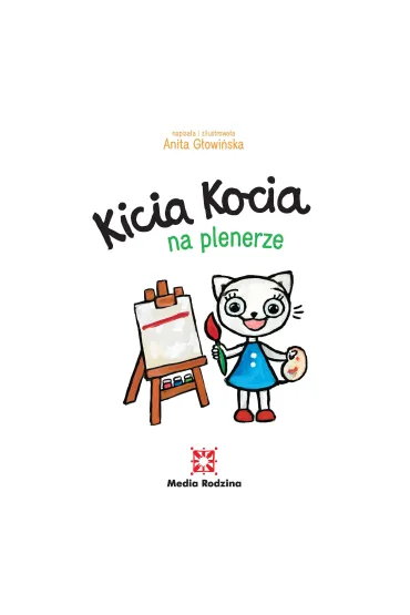 Kicia Kocia na plenerze. Kicia Kocia - Anita G�owi�ska