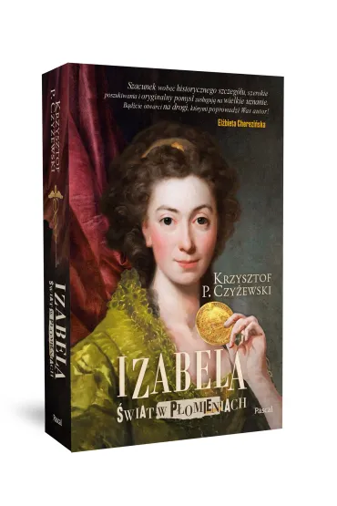 Izabela. �wiat w p�omieniach - Krzysztof P. Czy�ewski