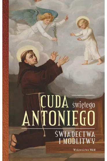 Cuda �wi�tego Antoniego - El�bieta Polak