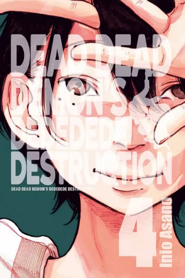 Dead Dead Demon's Dededede Destruction. Tom 4 - Asano Inio