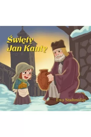 �wi�ty Jan Kanty - bajka - Ewa Stadtmuller