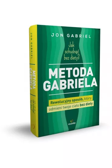 Jak schudn�� bez diety? Metoda Gabriela - Jon Gabriel