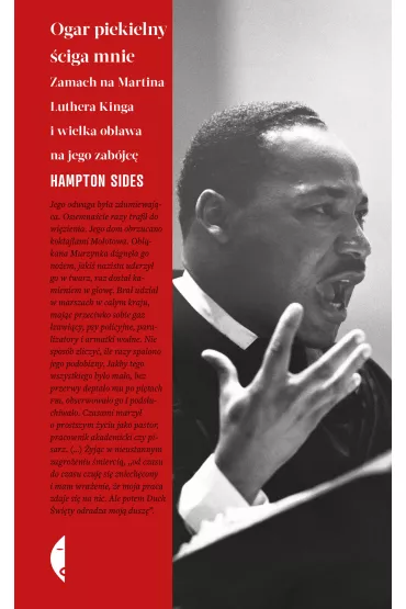 Ogar piekielny �ciga mnie. Zamach na Martina Luthera Kinga i wielka ob�awa na jego zab�jc� - Hampton Sides